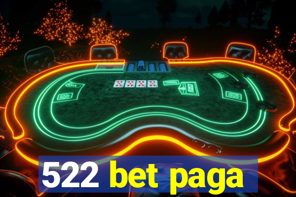 522 bet paga